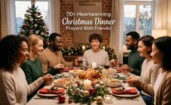 10+ Heartwarming Christmas Dinner Prayers With Friends