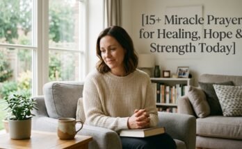 15+ Miracle Prayer for Healing, Hope & Strength Today