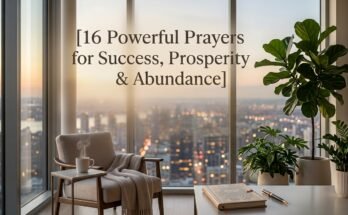 16 Powerful Prayers for Success, Prosperity & Abundance