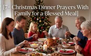 7+ Christmas Dinner Prayers With Family for a Blessed Meal