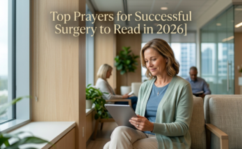 Top Prayers for Successful Surgery to Read in 2026
