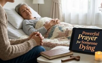 Powerful Prayer for Someone Dying
