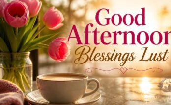 Good Afternoon Blessings